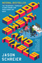 Blood, Sweat, and Pixels (The Triumphant, Turbulent Stories Behind How Video Games Are Made) by Jason Schreier, 9780062651235