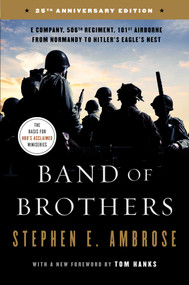 Band of Brothers (E Company, 506th Regiment, 101st Airborne from Normandy to Hitler's Eagle's Nest) - 9781501179402 by Stephen E. Ambrose, 9781501179402