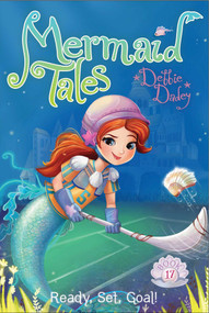 Ready, Set, Goal! by Debbie Dadey, Tatevik Avakyan, 9781481487092