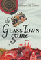 The Glass Town Game by Catherynne M. Valente, Rebecca Green, 9781481476966