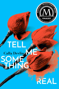 Tell Me Something Real - 9781481461160 by Calla Devlin, 9781481461160