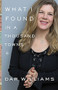What I Found in a Thousand Towns (A Traveling Musician's Guide to Rebuilding America's Communities-One Coffee Shop, Dog Run, and Open-Mike Night at a Time) by Dar Williams, 9780465098965