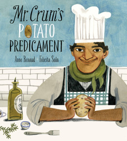 Mr. Crum's Potato Predicament by Anne Renaud, Felicita Sala, 9781771386197