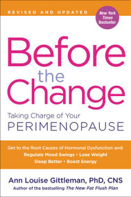 Before the Change (Taking Charge of Your Perimenopause) by Ann Louise Gittleman, 9780062642318