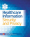 Healthcare Information Security and Privacy by Sean P. Murphy, 9780071831796