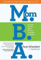 Mom.B.A. (Essential Business Advice from One Generation to the Next) by Karyn Schoenbart, Alexandra Levit, 9781628654585