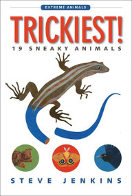 Trickiest! (19 Sneaky Animals) by Steve Jenkins, 9781328841957