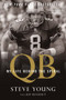 QB (My Life Behind the Spiral) by Steve Young, Jeff Benedict, 9781328745729