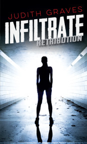 Infiltrate by Judith Graves, 9781459807235