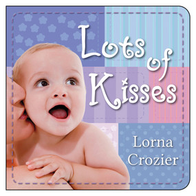 Lots of Kisses by Lorna Crozier, 9781459807457