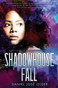 Shadowhouse Fall (The Shadowshaper Cypher, Book 2) by Daniel José Older, 9780545952828