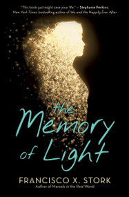 The Memory of Light - 9780545474337 by Francisco X. Stork, 9780545474337