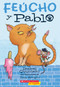 Feúcho y Pablo (Ugly Cat & Pablo) by Isabel Quintero, Tom Knight, 9781338187878