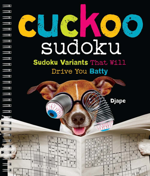 Cuckoo Sudoku (Sudoku Variants That Will Drive You Batty) by Djape, 9781454926238