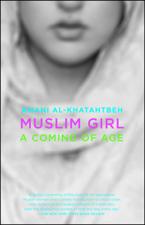 Muslim Girl (A Coming of Age) by Amani Al-Khatahtbeh, 9781501159510