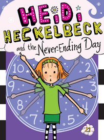 Heidi Heckelbeck and the Never-Ending Day - 9781481495240 by Wanda Coven, Priscilla Burris, 9781481495240