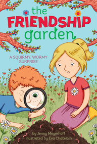 A Squirmy, Wormy Surprise by Jenny Meyerhoff, Éva Chatelain, 9781481470551