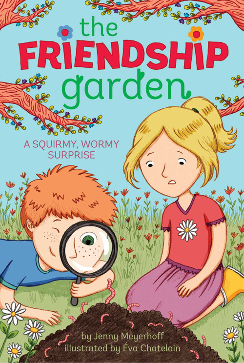 A Squirmy, Wormy Surprise by Jenny Meyerhoff, Éva Chatelain, 9781481470551