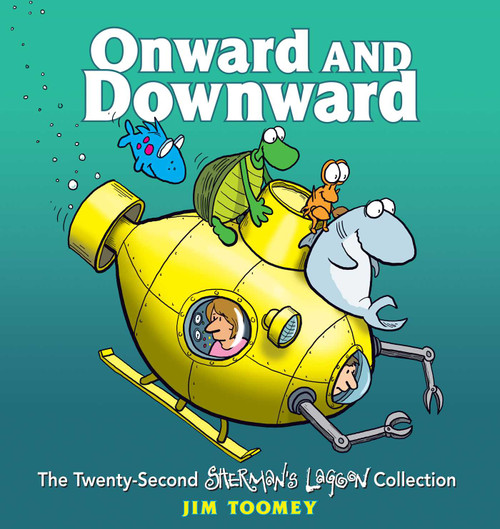 Onward and Downward (The Twenty-Second Sherman's Lagoon Collection) by Jim Toomey, 9781449485092