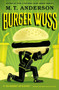 Burger Wuss - 9780763694326 by M.T. Anderson, 9780763694326
