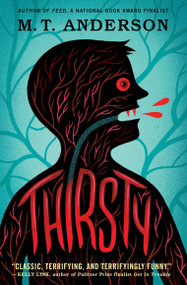Thirsty - 9780763694401 by M. T. Anderson, 9780763694401