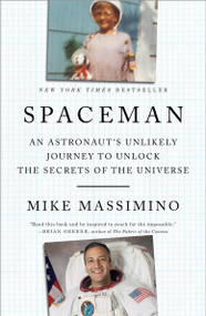 Spaceman (An Astronaut's Unlikely Journey to Unlock the Secrets of the Universe) - 9781101903568 by Mike Massimino, 9781101903568