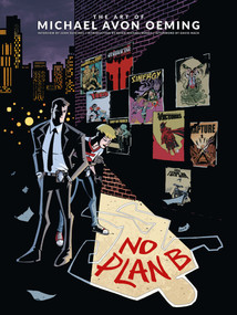 The Art of Michael Avon Oeming: No Plan B by Michael Avon Oeming, Brian Michael Bendis, David Mack, John Siuntres, 9781506703077