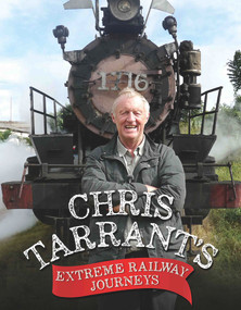 Chris Tarrant's Extreme Railway Journeys by Chris Tarrant, 9781786062208