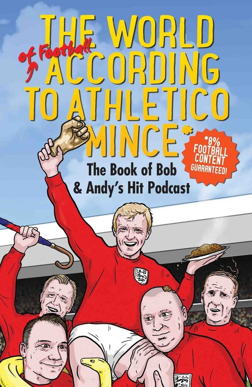 Athletico Mince by Bob Mortimer, Andy Dawson, 9781786062505