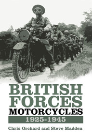 British Forces Motorcycles by Chris Orchard, Steve Madden, 9780750970235
