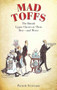 Mad Toffs (The British Upper Classes at Their Best and Worst) by Patrick Scrivenor, 9781784187675