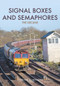 Signal Boxes and Semaphores (The Decline) by Gordon D. Webster, 9781445656175