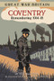GWB Coventry (Remembering 1914-18) by Peter Walters, in association with Culture in association with Culture Coventry, 9780750960755