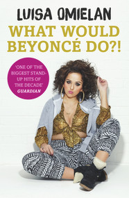 What Would Beyoncé Do?! - 9781784752217 by Luisa Omielan, 9781784752217