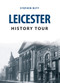 Leicester History Tour by Stephen Butt, 9781445666648