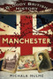 Bloody British History: Manchester by Michala Hulme, 9780750969819