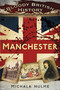 Bloody British History: Manchester by Michala Hulme, 9780750969819