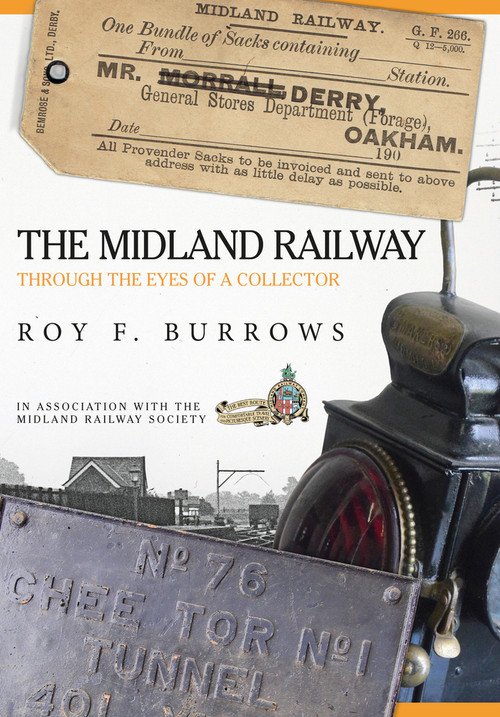 The Midland Railway (Through the Eyes of a Collector) by Roy F. Burrows, 9781445655659