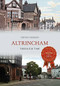 Altrincham Through Time by Steven Dickens, 9781445639017
