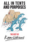 The Best of Kipper Williams (All in Tents and Porpoises) by Kipper Williams, 9781445662879