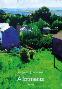 Allotments by Twigs Way, 9781445665702