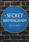 Secret Birmingham by Tony A. J. Hewitt, 9781445662763