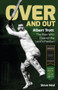 Over And Out (Albert Trott: The Man Who Cleared the Lord's Pavilion) by Steve Neal, 9781785312861
