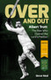 Over And Out (Albert Trott: The Man Who Cleared the Lord's Pavilion) by Steve Neal, 9781785312861