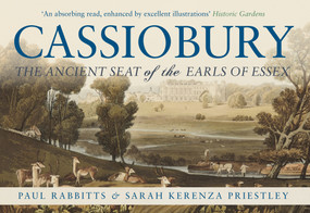 Cassiobury (The Ancient Seat of the Earls of Essex) - 9781445671604 by Paul Rabbitts, Sarah Kerenza Priestley, 9781445671604