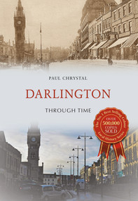 Darlington Through Time by Paul Chrystal, 9781445669342