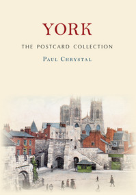 York The Postcard Collection by Paul Chrystal, 9781445652177