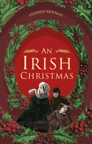 An Irish Christmas by Stephen Newman, 9781845882785