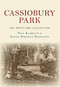 Cassiobury Park The Postcard Collection by Paul Rabbitts, Sarah Kerenza Priestley, 9781445671611