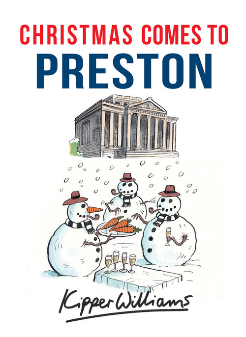 Christmas Comes to Preston by Kipper Williams, 9781445663708
